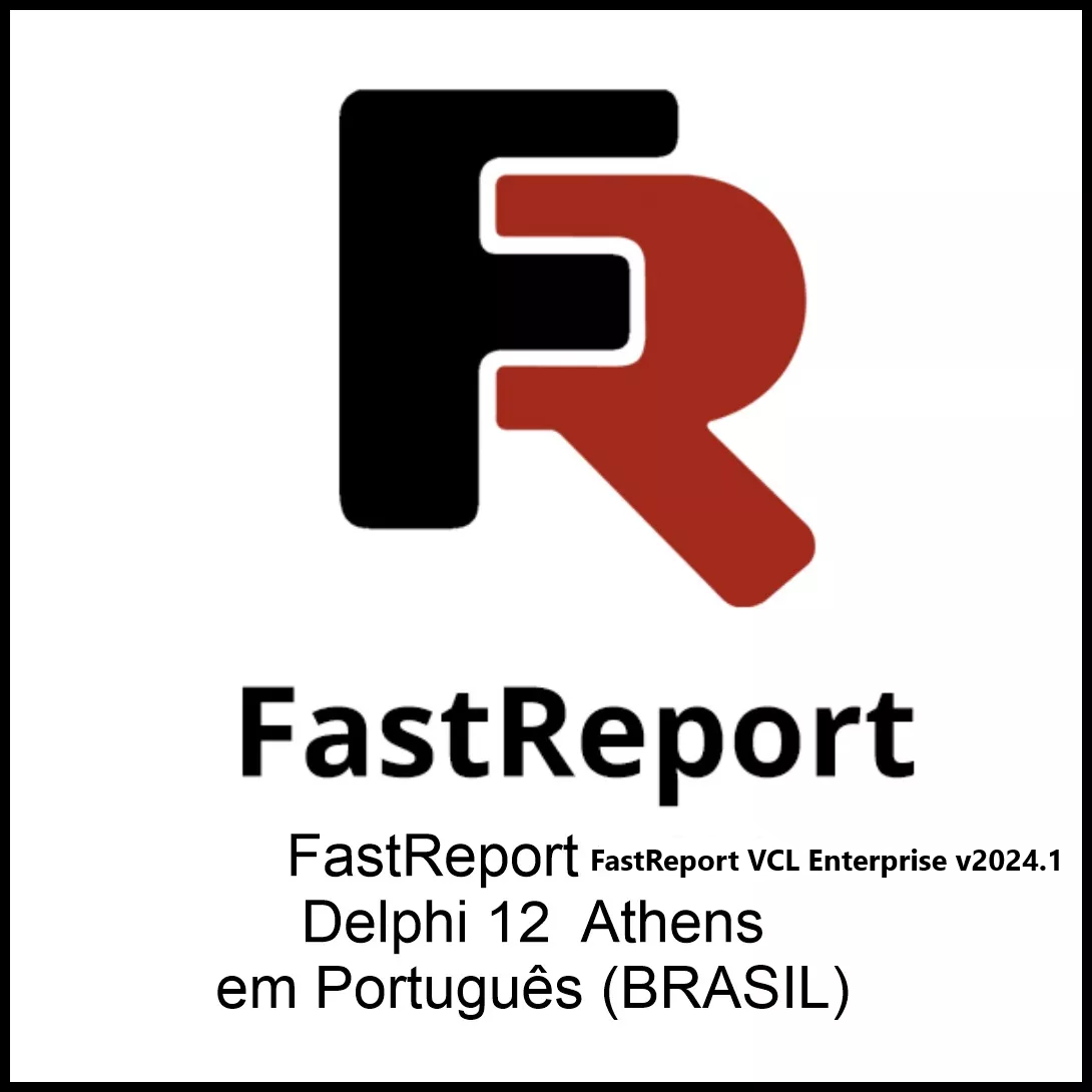 FastReport VCL Enterprise v2024.1 f